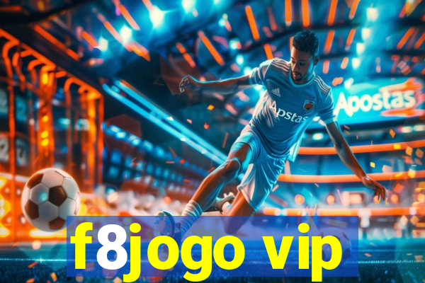 f8jogo vip