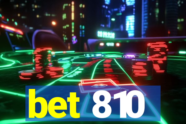 bet 810