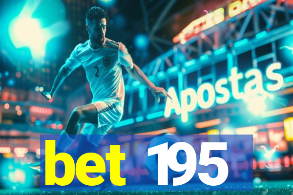 bet 195