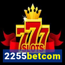 2255betcom