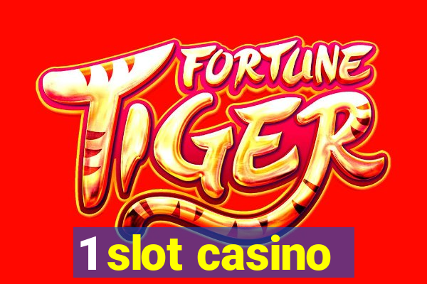 1 slot casino