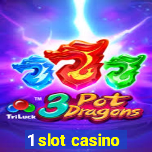 1 slot casino