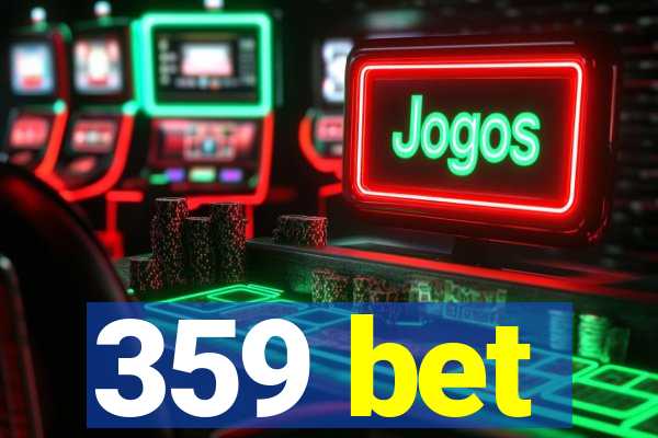 359 bet