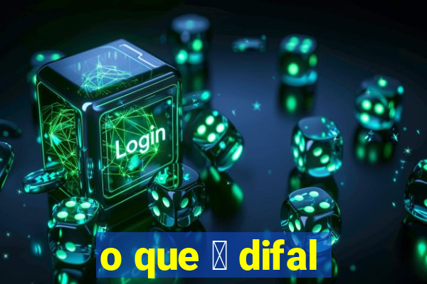 o que 茅 difal