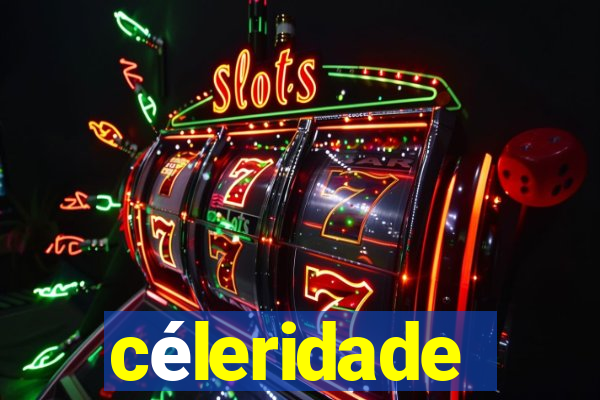 céleridade