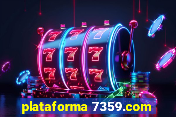 plataforma 7359.com