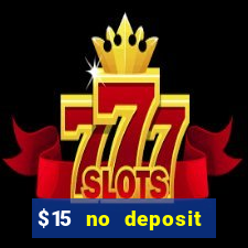 $15 no deposit mobile casino