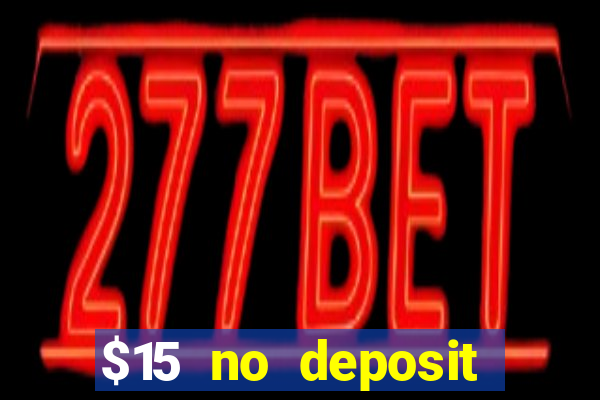 $15 no deposit mobile casino