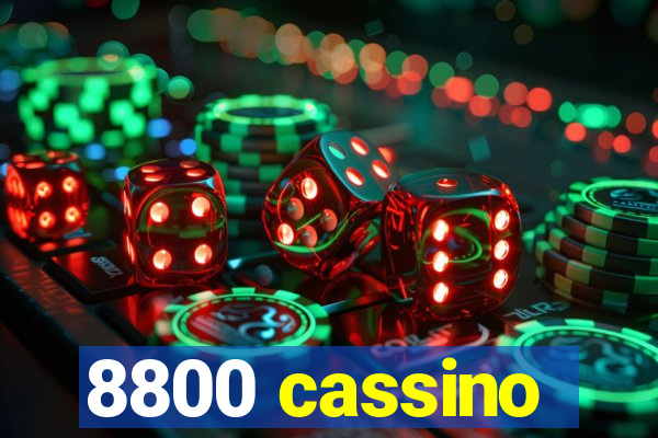 8800 cassino