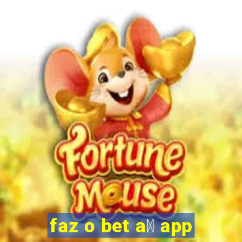 faz o bet a铆 app