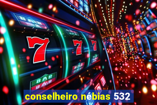 conselheiro nébias 532