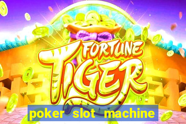 poker slot machine games free