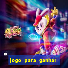 jogo para ganhar dinheiro real