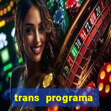 trans programa s茫o paulo