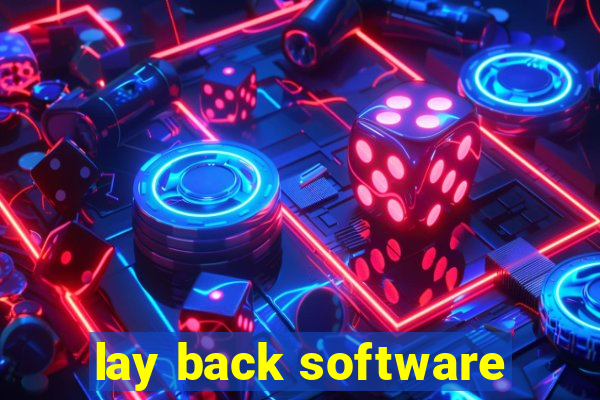 lay back software