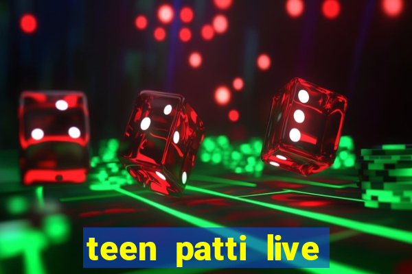 teen patti live teen patti online poker