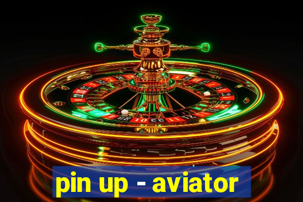 pin up - aviator