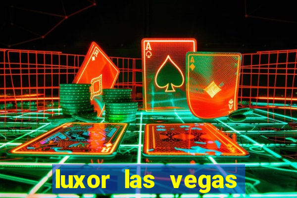 luxor las vegas hotel and casino