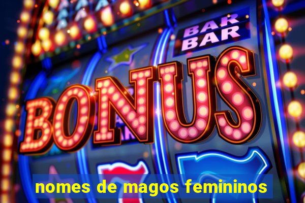 nomes de magos femininos