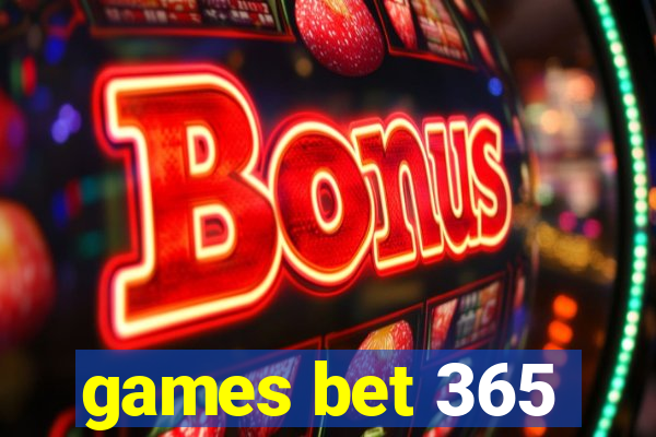 games bet 365