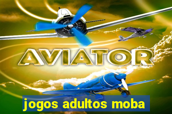 jogos adultos moba