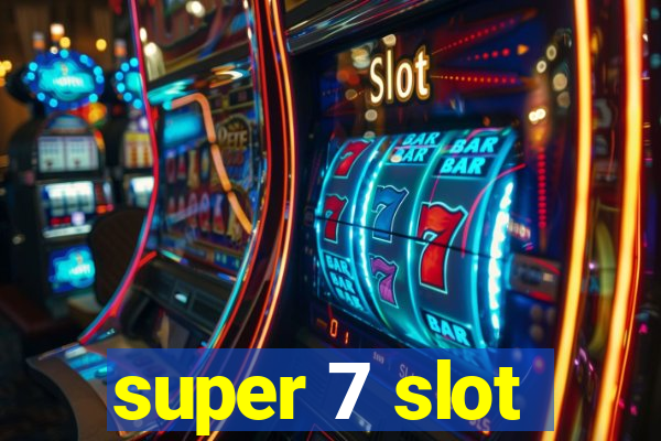 super 7 slot