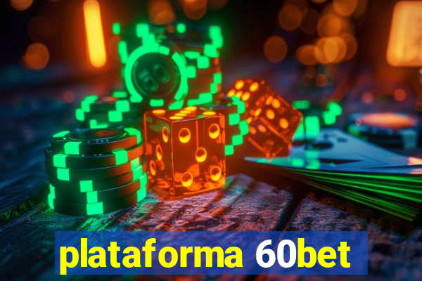 plataforma 60bet