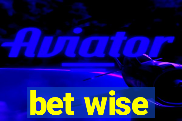 bet wise