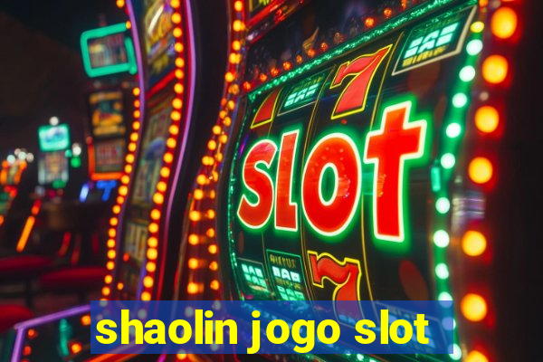 shaolin jogo slot