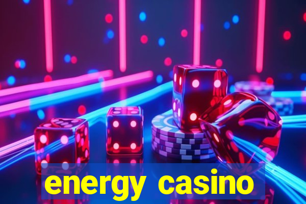 energy casino