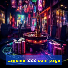 cassino 222.com paga