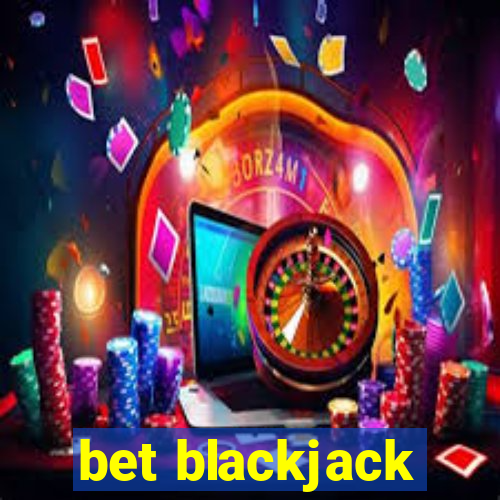 bet blackjack