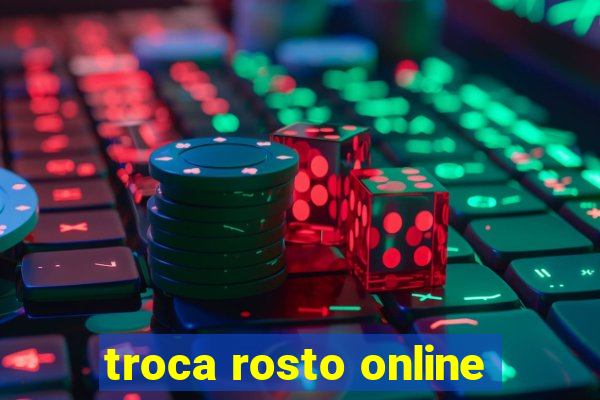 troca rosto online