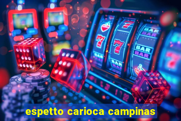 espetto carioca campinas