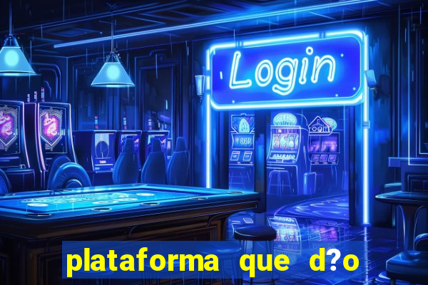 plataforma que d?o b?nus para jogar