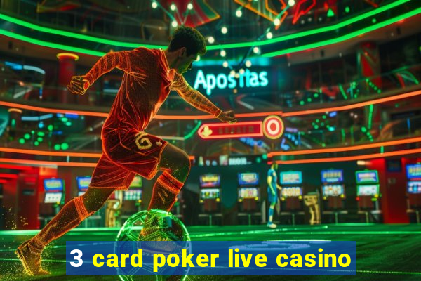 3 card poker live casino