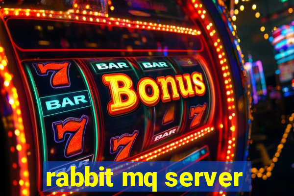 rabbit mq server