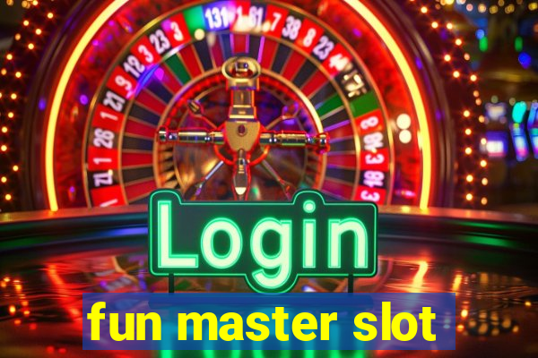 fun master slot