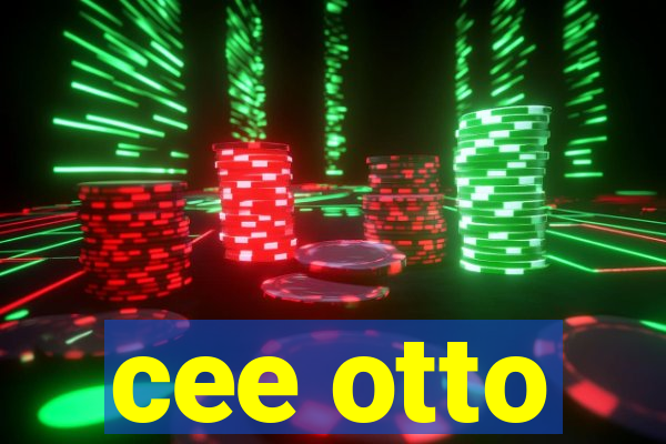 cee otto