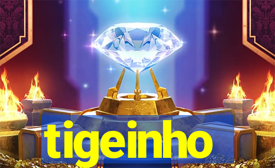 tigeinho