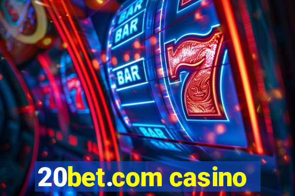 20bet.com casino