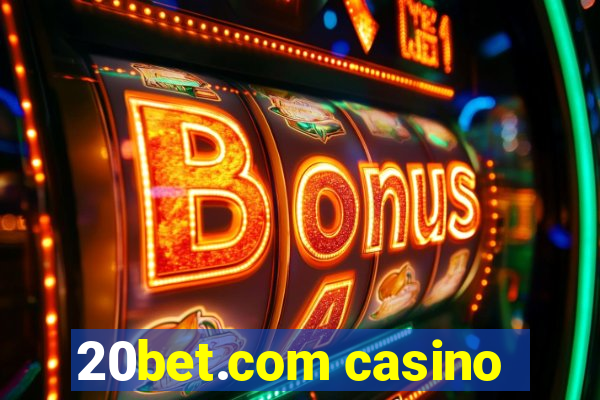 20bet.com casino