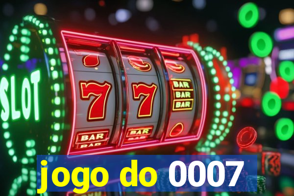 jogo do 0007