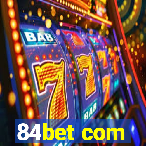 84bet com