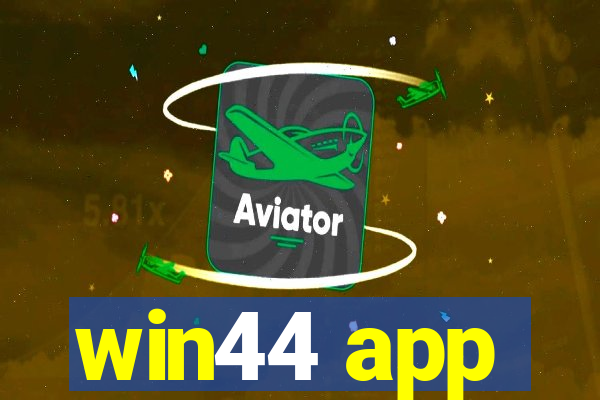 win44 app