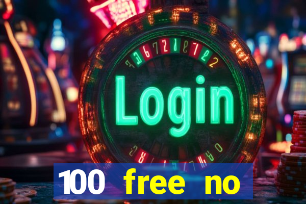 100 free no deposit casino