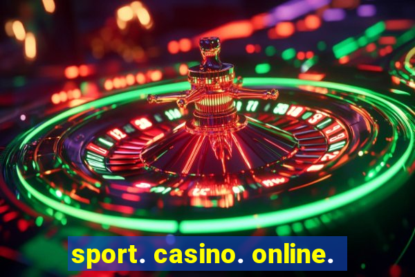 sport. casino. online.