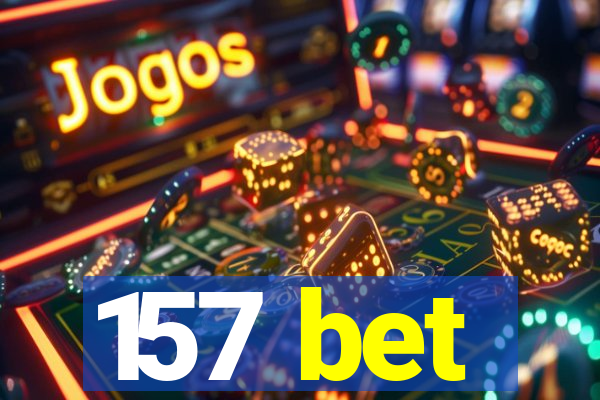 157 bet