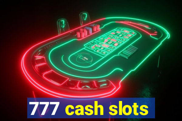 777 cash slots