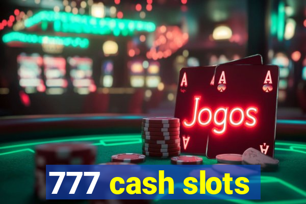 777 cash slots